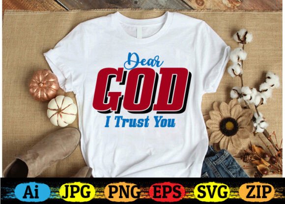 Dear God I Trust You Free T-shirt Design