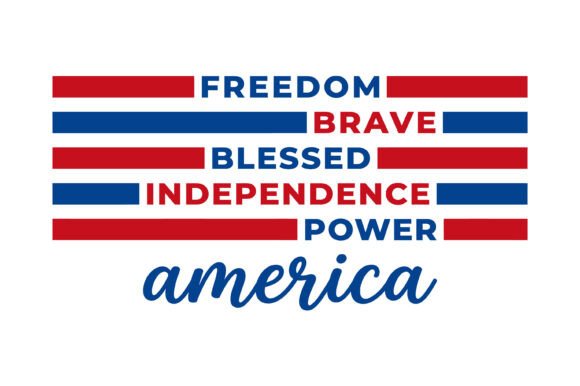 Freedom Brave Blessed America