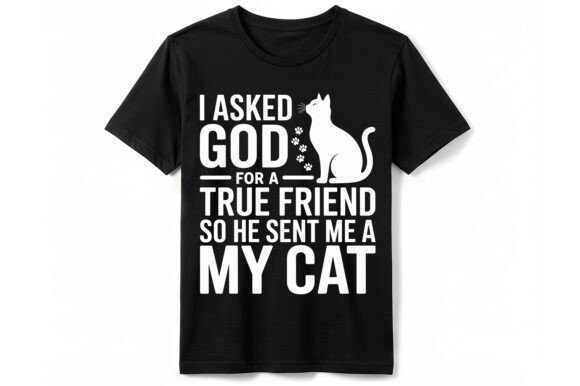 God Sent Me My Cat T-Shirt