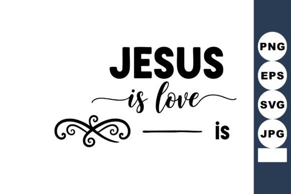 Jesus is Love Christian Religious Inspir