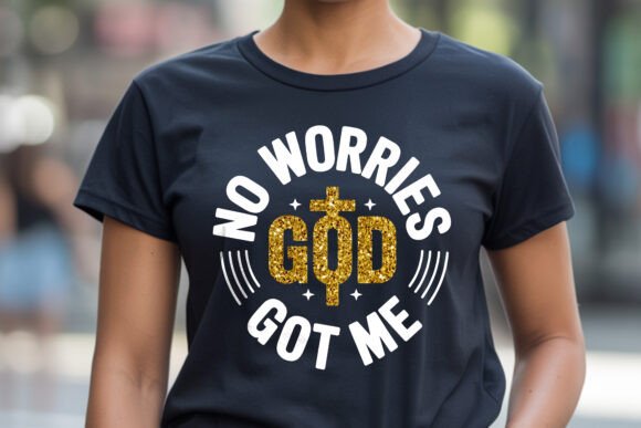 No Worries God Got Me Quote Design