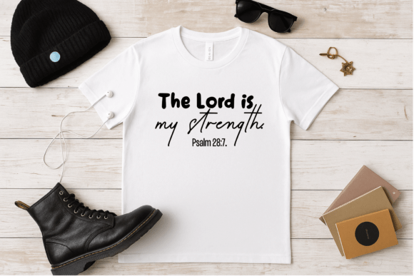 The Lord is My Strength, Bible Verse